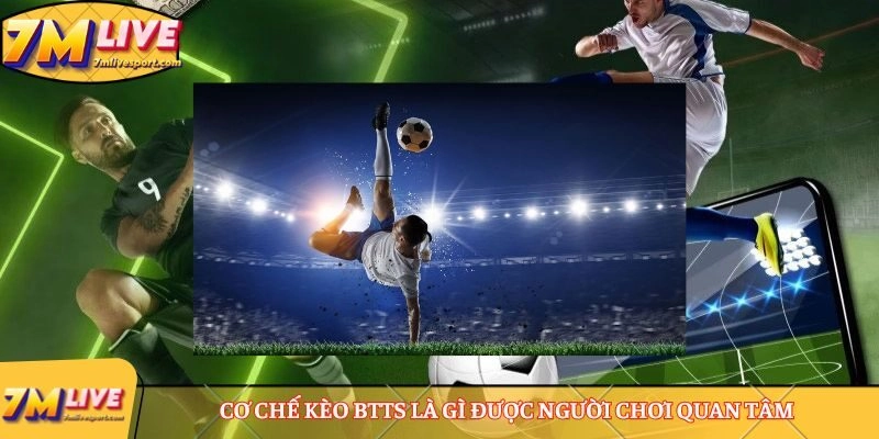 Cơ chế kèo BTTS là gì được người chơi quan tâm