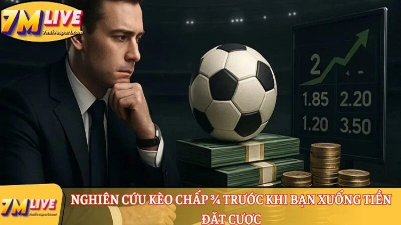 Kèo chấp ¾ là gì? Hướng dẫn đọc kèo, tính thắng thua 7 Nghiên cứu kèo chấp ¾
