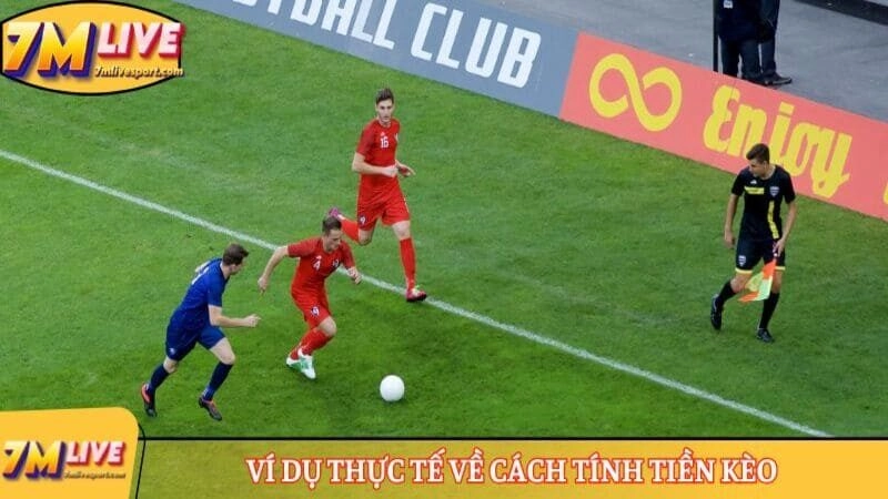 Ví dụ thực tế về cách tính tiền kèo