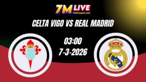 Nhận định Celta Vigo vs Real Madrid 03h00 Ngày 07/03/2026 11 Nhận định Celta Vigo vs Real Madrid