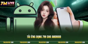 Tải Ứng Dụng 7M Cho Android - Theo Dõi Bóng Đá Nhanh 12 Tải ứng dụng 7M cho android