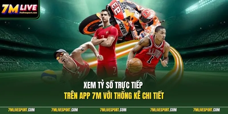 Xem Tỷ Số Trực Tiếp Trên App 7M Cùng Hướng Dẫn Chi Tiết 8 Xem tỷ số trực tiếp trên app 7M với thống kê chi tiết